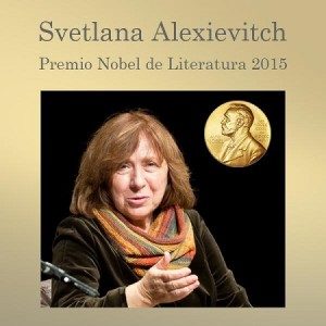 466. Premio Nobel de Literatura 2015: Svetlana Alexiévich